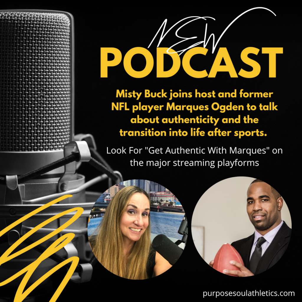Misty Buck on the Get Authentic With Marques Show with former NFL Player Marques Odgen talking about authenticity and the transition into life after sports