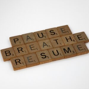 Tips For When You Are Feeling Overwhelmed - Photo of blocks that say Pause, Breathe, Resume