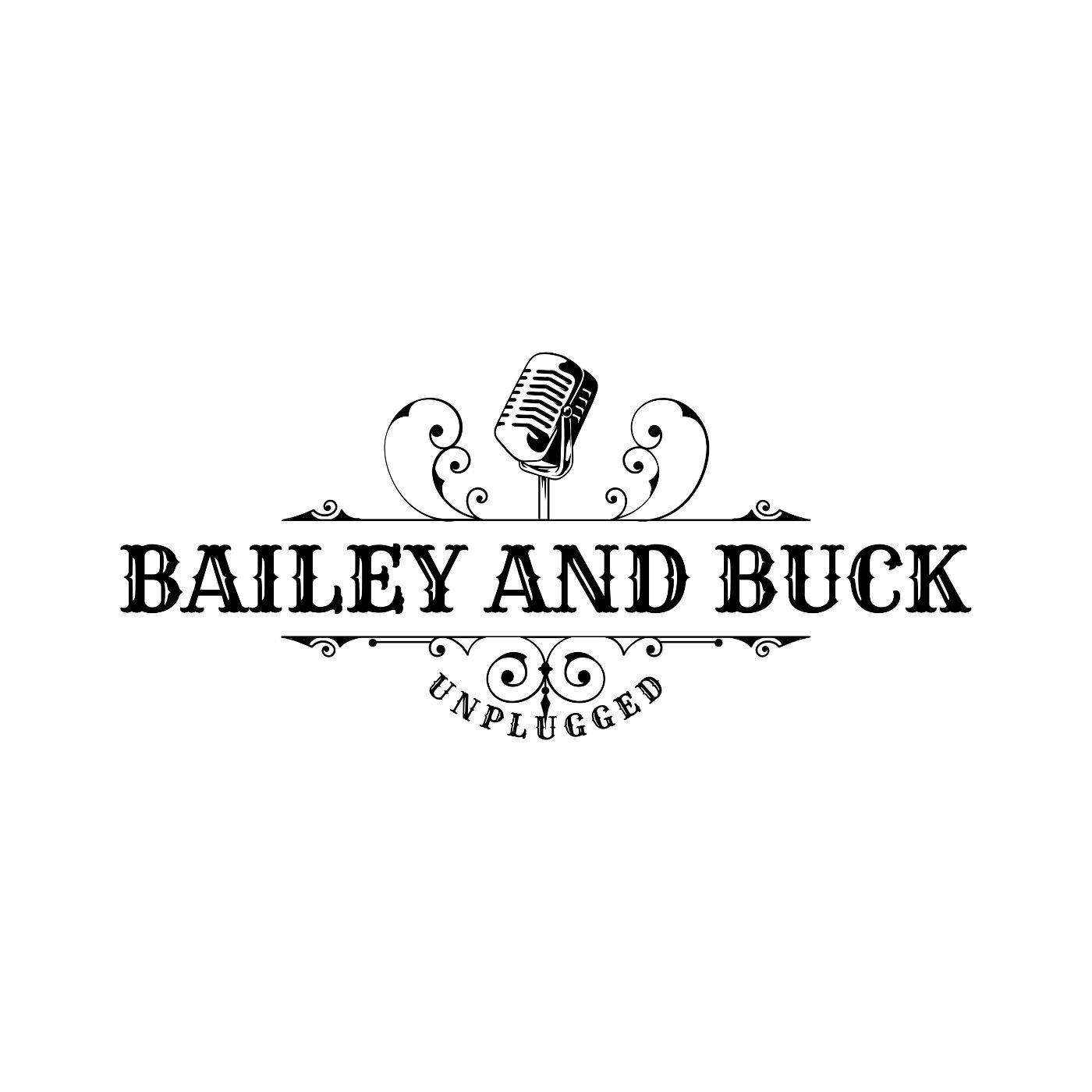 Bailey and Buck Unplugged