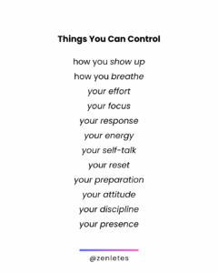 List of Things You Can Control byZenletes Free Mental Conditioning App
